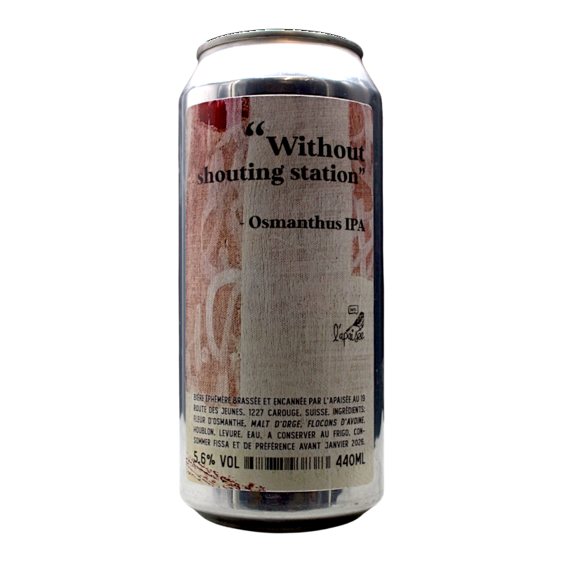 L'Apaisée - Without Shouting Station - 5,6% - 44cl - Can - DDM Bientôt/Dépassée