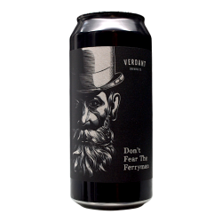 Verdant - Don’t fear the Ferryman - 10,0% - 44cl - Can