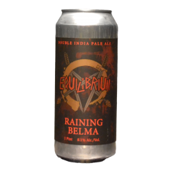 Equilibrium - Raining Belma - 8.1% - 47.3cl - Can