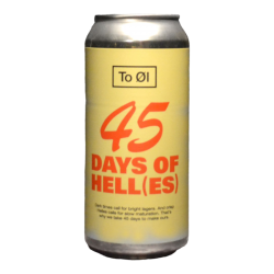 To Ol - 45 Days of Hell(es) - 5.2% - 44cl - Can
