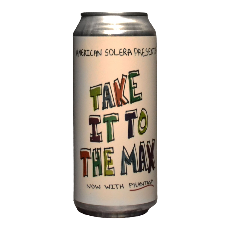 American Solera - Take It To The Max - 8.2% - 47.3cl - Can