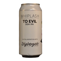 Whiplash - To Evil - 7.5% - 44cl - Can
