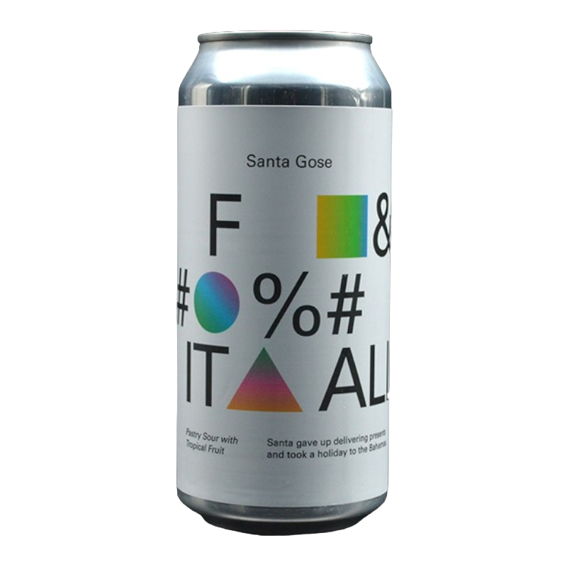 To Ol - Santa Gose F& %! It all Pastry Ed - 4% - 44cl - Can